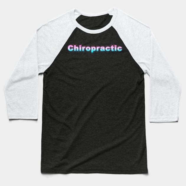 Chiropractic Baseball T-Shirt by Sanzida Design